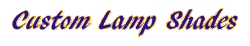 Custom Lamp Shades